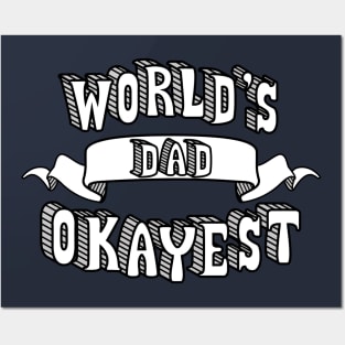 World's Okayest Dad Posters and Art